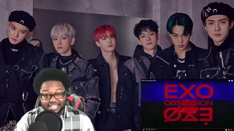 FIRST EVER REACTION to EXO 엑소 Obsession MV YouTube