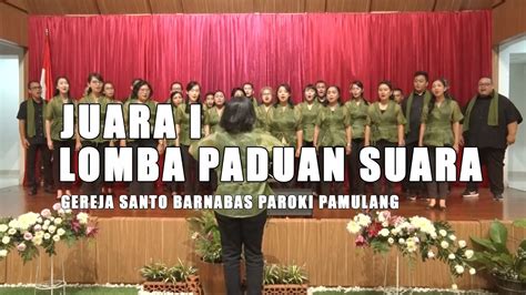 Juara I Lomba Paduan Suara Gereja Santo Barnabas YouTube