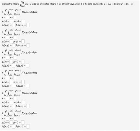 Solved Express The Integral ∭ef X Y Z Dv As An Iterated