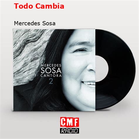 La Historia Y El Significado De La Canci N Todo Cambia Mercedes Sosa