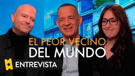 V Deo De El Peor Vecino Del Mundo Marc Forster Tom Hanks Mariana