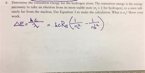 Solved 6. Determine the ionization energy for the hydrogen | Chegg.com