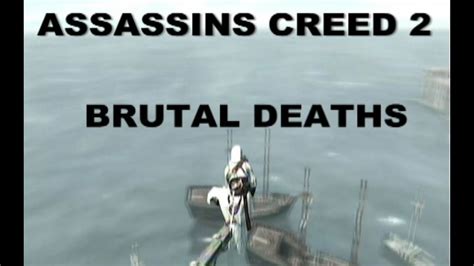 Assassins Creed 2 Brutal Deaths Youtube