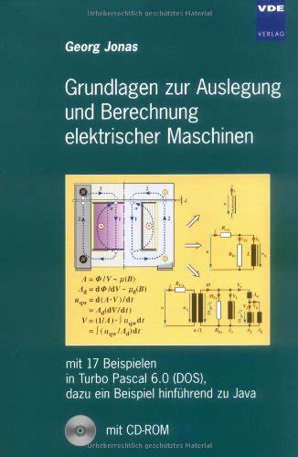 Grundlagen Zur Auslegung Und Berechnung Elektrischer Maschinen By