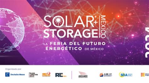 Solar Storage Mexico Y Ecomondo Mexico Aceleran TransiciÓn EnergÉtica