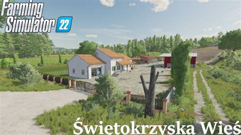 Świętokrzyska Wieś Zwiedzanie Map w Farming Simulator 2022 54 YouTube