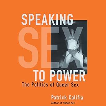 Amazon Speaking Sex To Power The Politics Of Queer Sex Audible Audio Edition Patrick