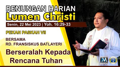 Lumen Christi Senin Mei Yoh Youtube