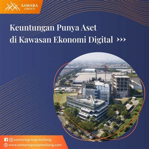 Keuntungan Punya Aset Di Kawasan Ekonomi Khusus Samara Group Properti