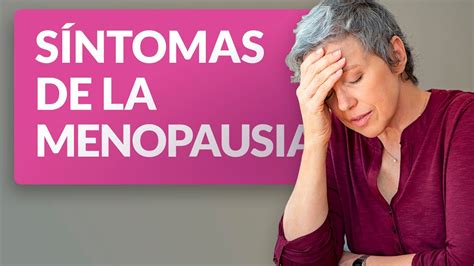 Comprendiendo Los Cambios Emocionales Y Físicos Durante La Menopausia