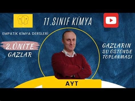 AYT 11 SINIF KİMYA ÖABT FENBİLGİSİ GAZLAR GAZLARIN SU ÜSTÜNDE