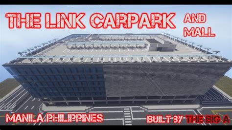 The Link Carpark And Mall Manila Philippines Or Minecraft Map