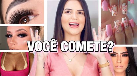 Erros De Beleza Que As Mulheres Cometem Youtube