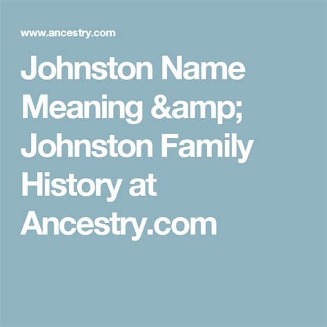 Johnston Name Meaning & Johnston Family History at Ancestry.com William ...