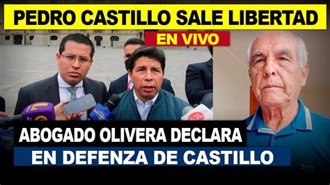 ABOGADO GUILLERMO OLIVERA DIAZ EN DEFENSA DE PEDRO CASTILLO