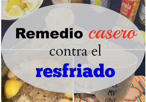 Remedio Casero Contra El Resfriado Ahorradoras