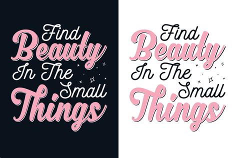 Find Beauty In The Small Things Lettering T Shirt Design 4895899 Vector