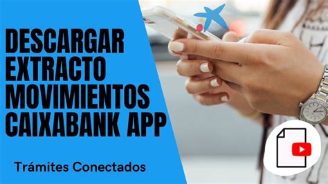 Cómo DESCARGAR EXTRACTOS desde la app CaixaBank YouTube