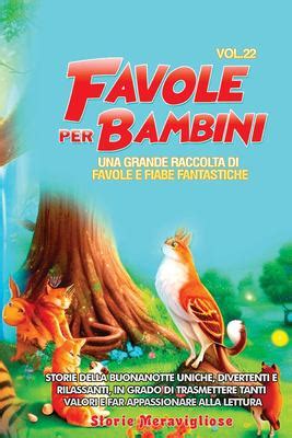 Favole Per Bambini Una Grande Raccolta Di Favole E Fiabe Fantastiche