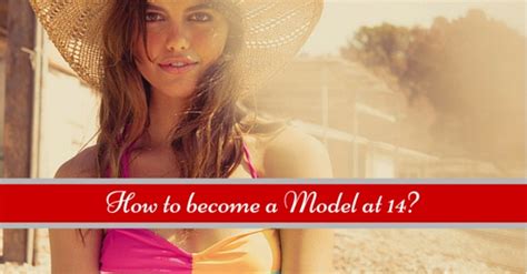 How To Become A Model At 14 Years Age 15 Awesome Tips Wisestep