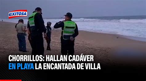 Chorrillos Hallan cadáver en playa La Encantada de Villa YouTube