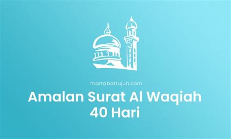 Amalan Surat Al Waqiah Hari Untuk Muslim M