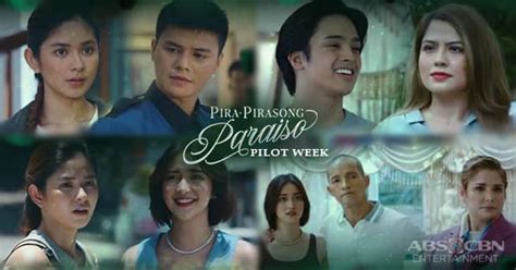 Pira Pirasong Paraiso Pilot Week Review Abs Cbn Entertainment