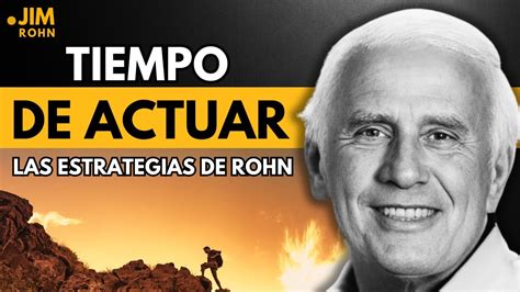 Jim Rohn Discurso Motivacional Hora De Actuar Youtube