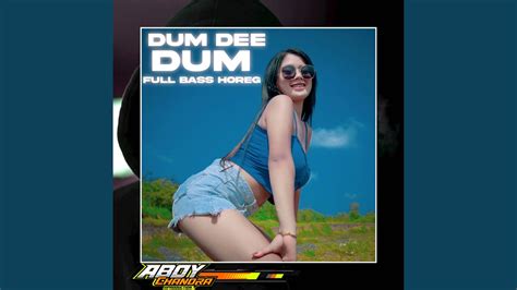 Dum Dee Dum Full Bass Horeg Ins Youtube Music