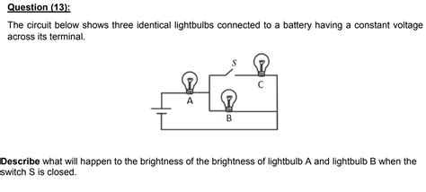 Solved The Circuit Below Shows Three Identical Lightbulbs Chegg