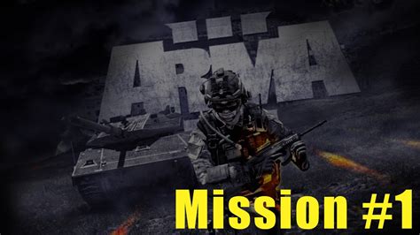 ARMA 3 CAMPAIGN - MISSION 1! [WTF] - YouTube