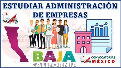 D Nde Estudiar Administraci N De Empresas En Baja California