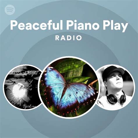 Peaceful Piano Play Radio Spotify Playlist