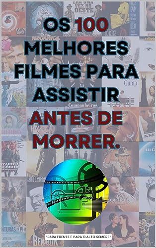 Lelivros Os Melhores Filmes Da Hist Ria Para Assistir Antes De