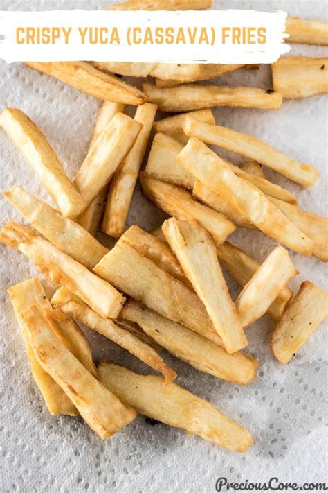 Super Crispy Yuca Fries Cassava Fries Recipe Side Dishes Easy