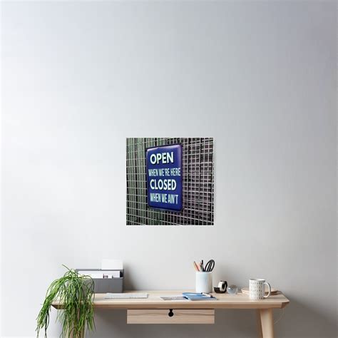 "Open Sign Funny, Closed Sign Funny" Poster for Sale by mwagie | Redbubble