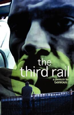 The Third Rail by Ganious | Goodreads