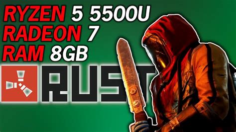 Rust AMD Ryzen 5 5500U Radeon 7 Graphics 8GB RAM 1080P 720P YouTube