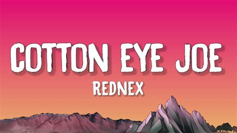 Rednex Cotton Eye Joe Lyrics Youtube