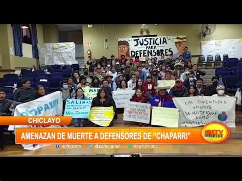 Chiclayo Amenazan De Muerte A Defensores De Chaparri Soltv Peru