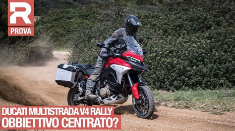 Prova Ducati Multistrada V4 Rally Ecco Come Va Strada Fuoristrada