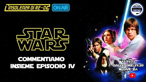 L Insolenza Di R D On Air Commentiamo Insieme Star Wars In Tv Youtube