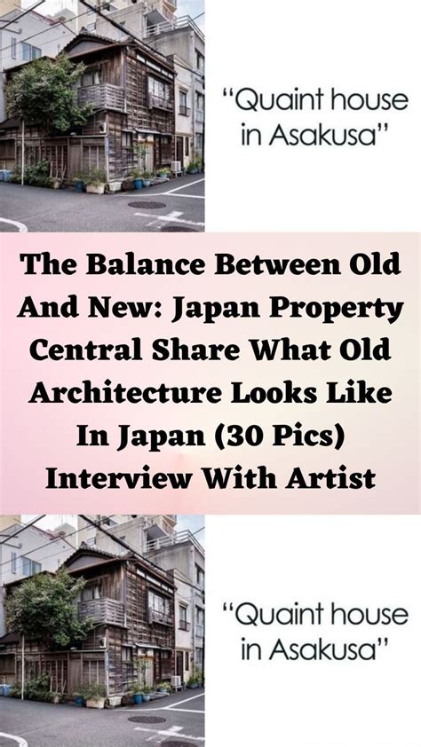 The balance between old and new japan property central share what old architecture looks like in ...