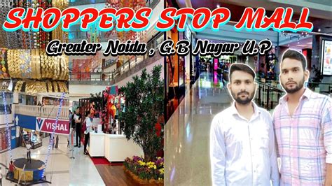 SHOPPERS STOP MALL GREATER NOIDA Sachin Yadav 242 YouTube