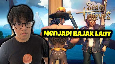 Yuk Kita Berlayar Di Lautan Terdalam Sea Of Thieves Indonesia Youtube