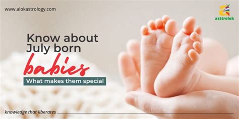 Know About July Born Babies What Makes Them Special Blog