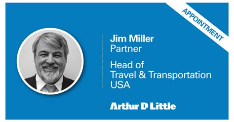 Arthur D Little Appoints New Partner Jim Miller To Lead Travel