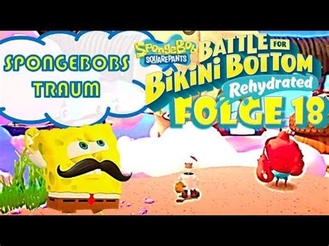 SPONGEBOBS TRAUM SPONGEBOB BATTLE FOR BIKINI BOTTOM REHYDRATED Folge YouTube