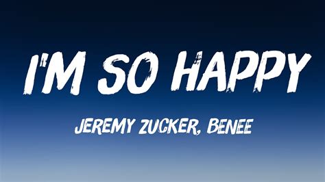 I M So Happy Jeremy Zucker BENEE Lyrics Video YouTube