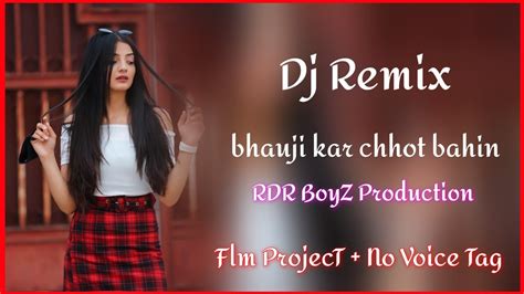 New Nagpuri Dj Remix Song 2022 Bhauji Kar Chhot Bahin New Nagpuri Dj